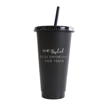 “Too Expensive For Tears” Tumbler